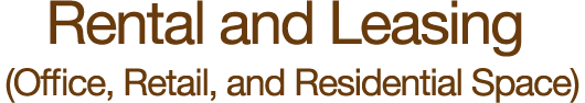 Rental and Leasing (Office, Retail, and Residential Space)